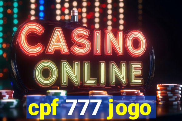 cpf 777 jogo