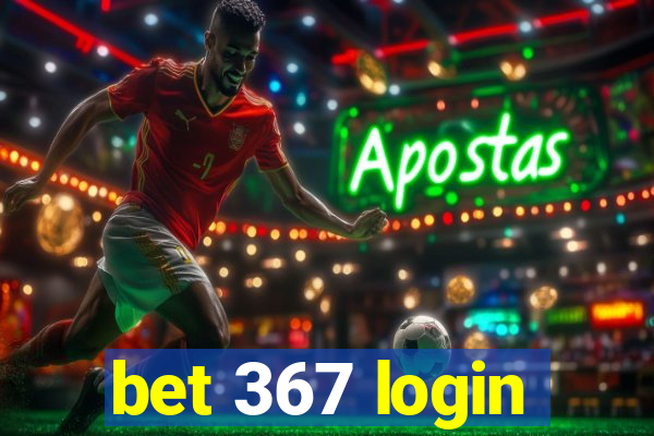 bet 367 login