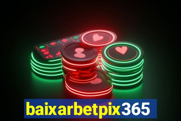 baixarbetpix365