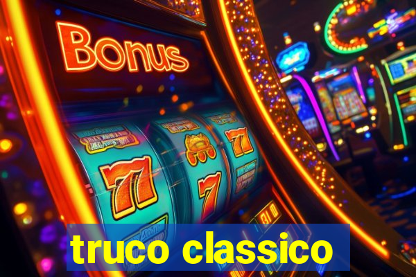 truco classico