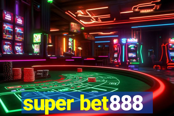 super bet888