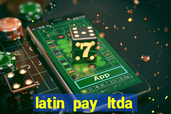 latin pay ltda jogos online