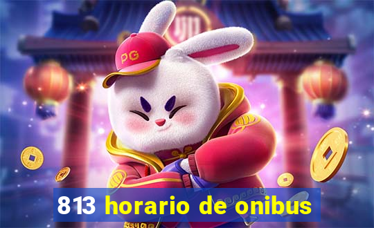 813 horario de onibus