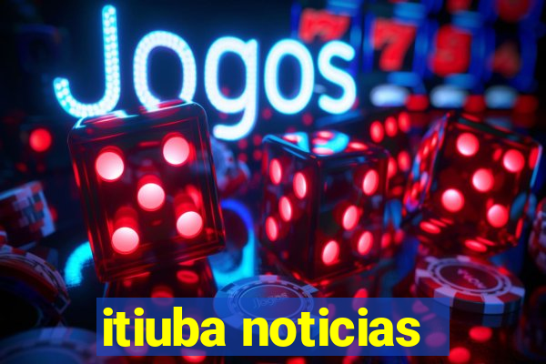 itiuba noticias