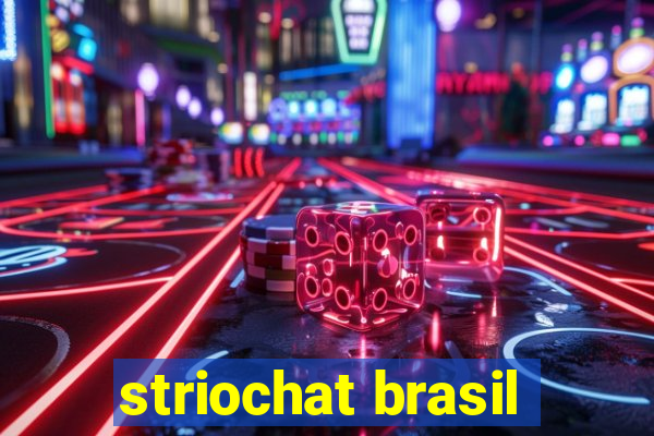 striochat brasil