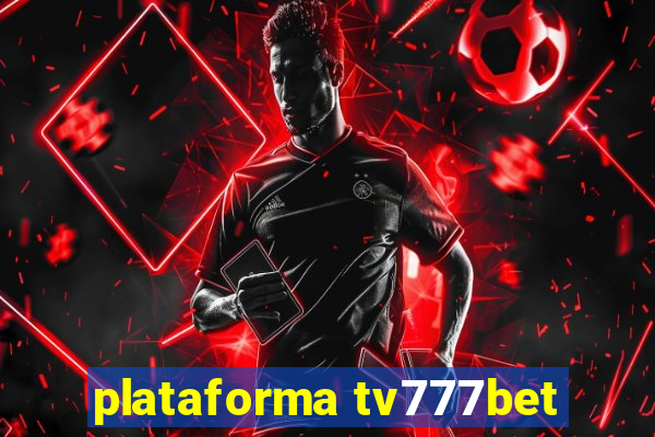 plataforma tv777bet