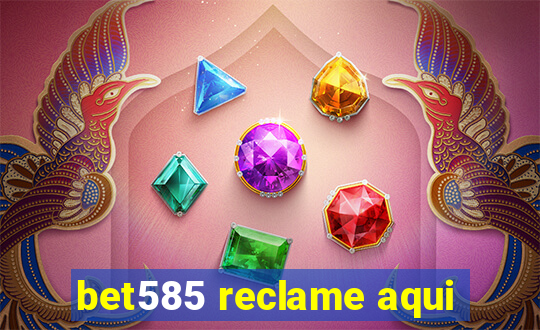 bet585 reclame aqui