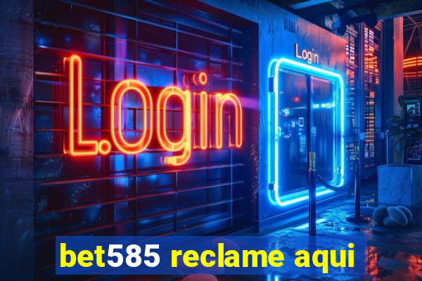 bet585 reclame aqui