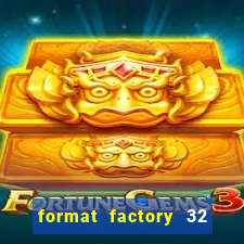 format factory 32 bits windows 7