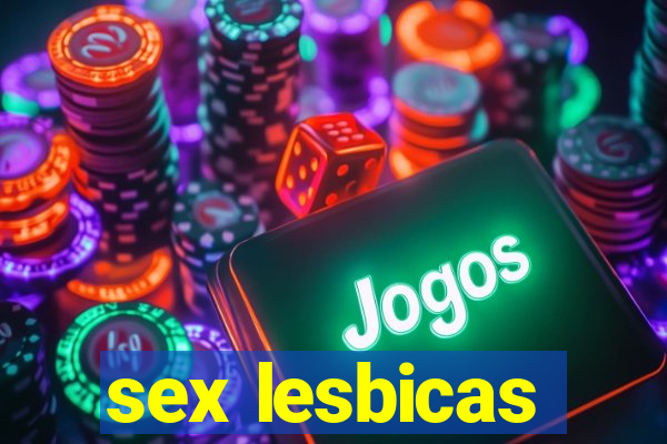 sex lesbicas