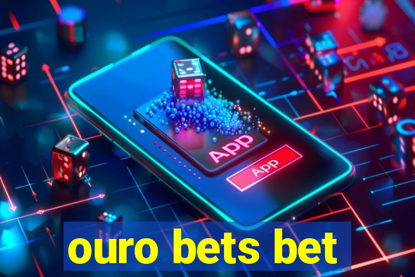 ouro bets bet