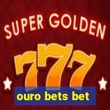 ouro bets bet