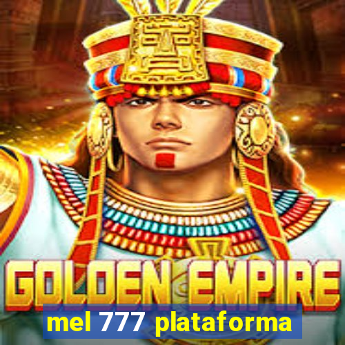 mel 777 plataforma