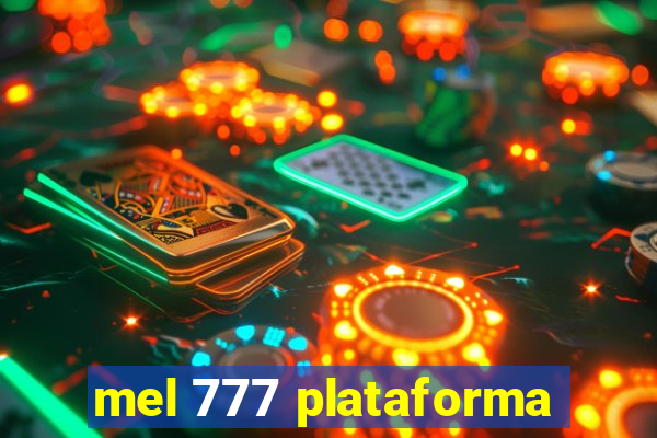 mel 777 plataforma