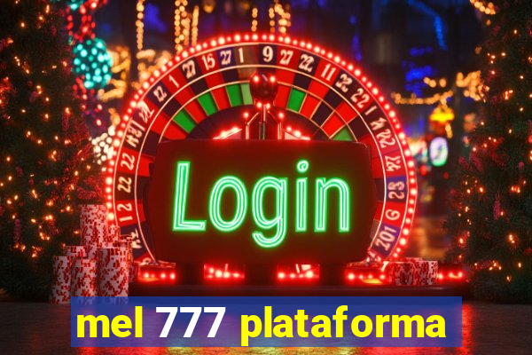 mel 777 plataforma