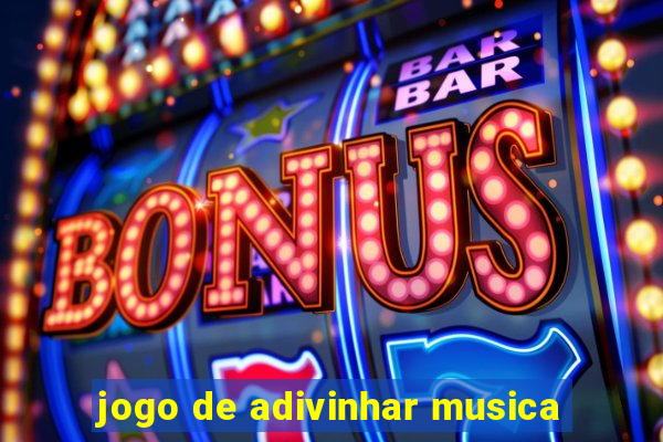 jogo de adivinhar musica