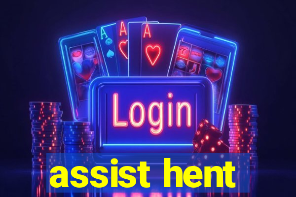 assist hent