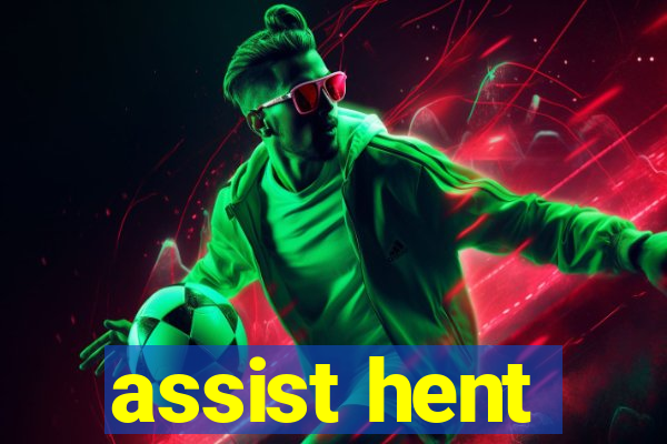 assist hent