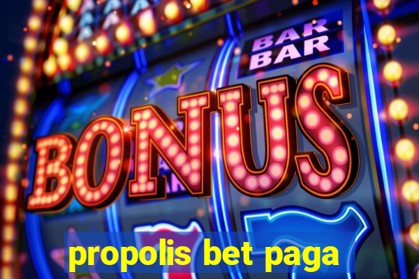 propolis bet paga