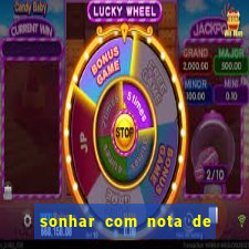 sonhar com nota de 200 reais jogo do bicho