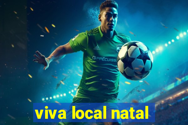 viva local natal