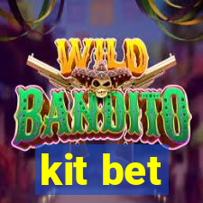 kit bet