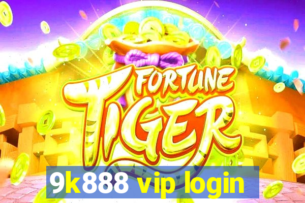 9k888 vip login