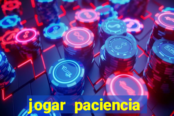 jogar paciencia haja paciencia