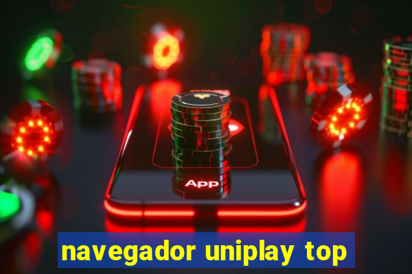 navegador uniplay top