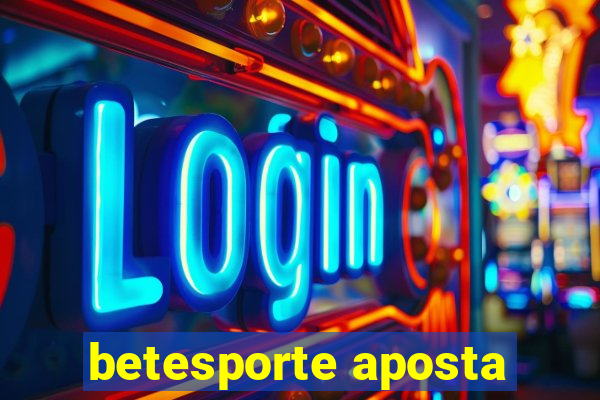 betesporte aposta