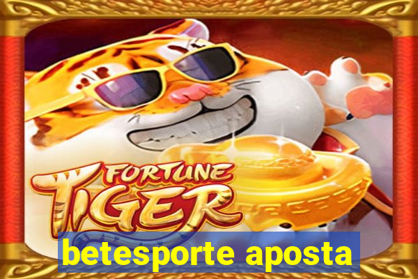 betesporte aposta