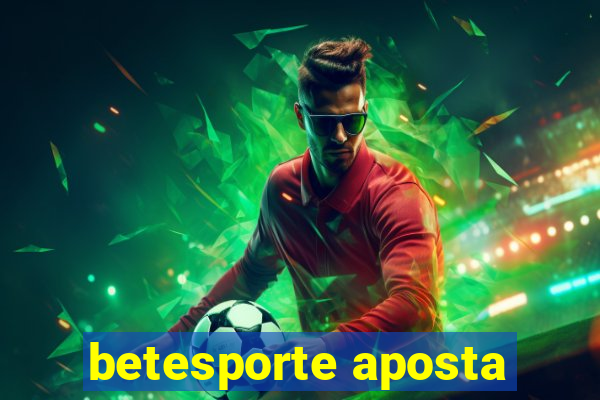 betesporte aposta