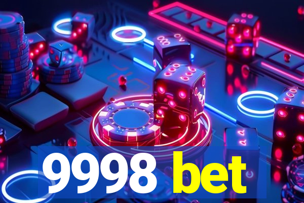 9998 bet