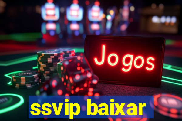 ssvip baixar