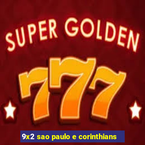 9x2 sao paulo e corinthians