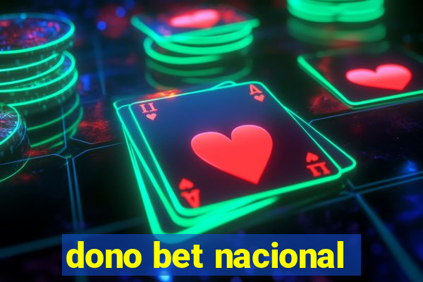 dono bet nacional