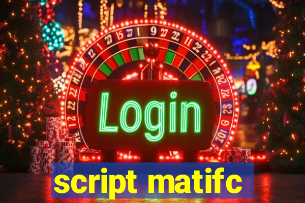 script matifc