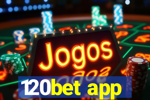 120bet app