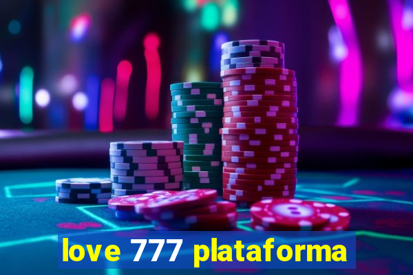 love 777 plataforma