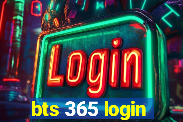 bts 365 login