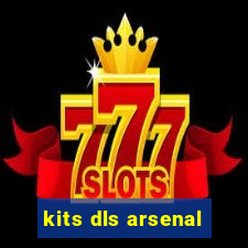 kits dls arsenal