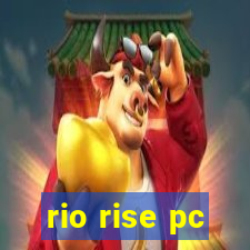 rio rise pc