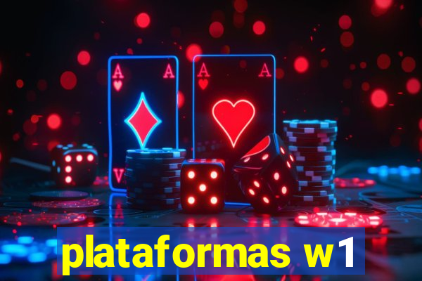 plataformas w1