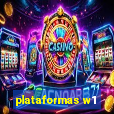 plataformas w1