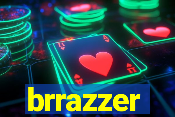 brrazzer