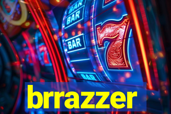 brrazzer