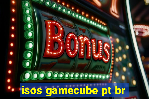 isos gamecube pt br