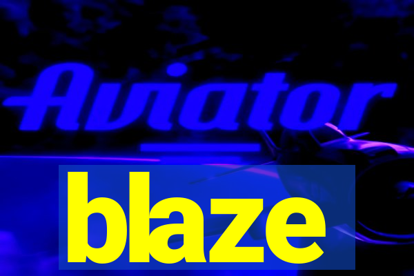 blaze