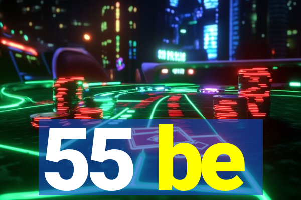 55 be