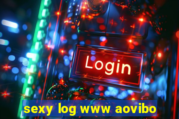 sexy log www aovibo